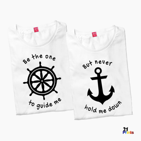 Be the one to guide me, but never hold me down Couple T-Shirt