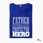 Father Husband Protector Hero Father's Day T-Shirt