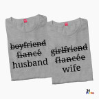 Boyfriend → Fiancé → Husband / Girlfriend → Fiancée → Wife Matching Couple T-Shirt