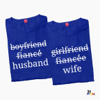 Boyfriend → Fiancé → Husband / Girlfriend → Fiancée → Wife Matching Couple T-Shirt