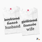 Boyfriend → Fiancé → Husband / Girlfriend → Fiancée → Wife Matching Couple T-Shirt